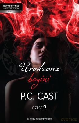 Urodzona Bogini Część 2 - P.C. Cast [KSIĄŻKA]
