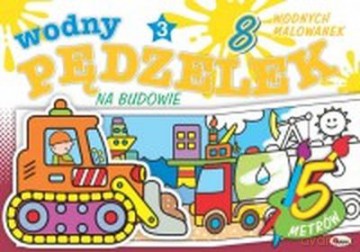 Wodny Pędzelek 3 Na Budowie [KSIĄŻKA]
