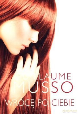 Wrócę Po Ciebie - Guillaume Musso [KSIĄŻKA]