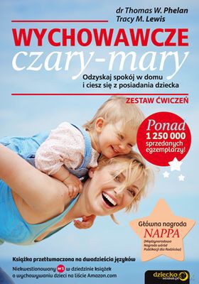Wychowawcze Czary-Mary - Thomas W. Phelan, Trancy M. Lewis [KSIĄŻKA]