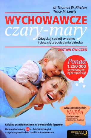 Wychowawcze Czary-Mary - Thomas W. Phelan, Trancy M. Lewis [KSIĄŻKA]