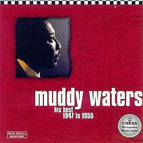 Muddy Waters: His Best 1947 To 1955 [CD]