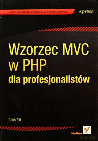 Wzorzec Mvc W Php Dla Profesjonalistów - Chris Pitt [KSIĄŻKA]