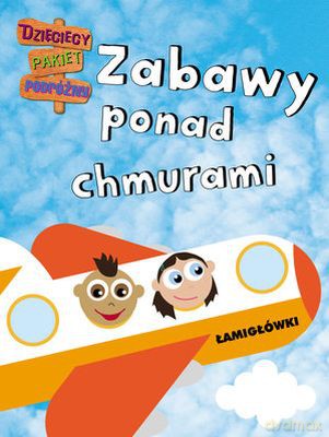 Zabawy Ponad Chmurami Dzieciaki W Podróży [KSIĄŻKA]