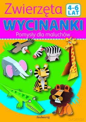 Zwierzęta Wycinanki Pomysły Dla Maluchów (TW) [KSIĄŻKA]