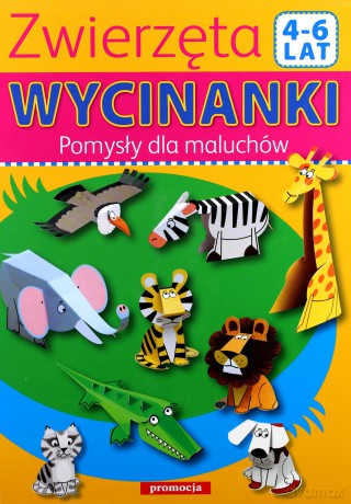 Zwierzęta Wycinanki Pomysły Dla Maluchów (TW) [KSIĄŻKA]