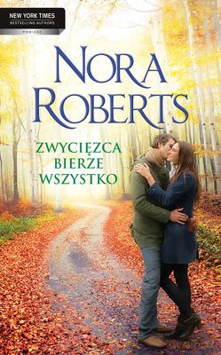 Zwycięzca Bierze Wszystko - Nora Roberts [KSIĄŻKA]