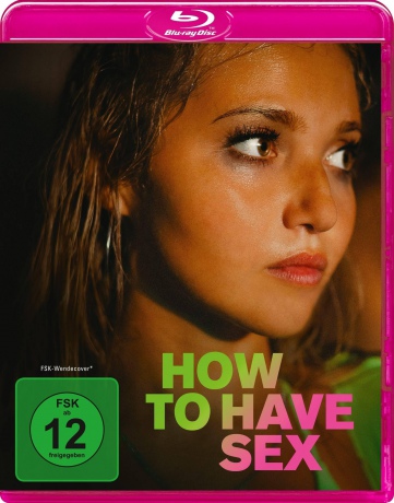 How to Have Sex [Blu-Ray]