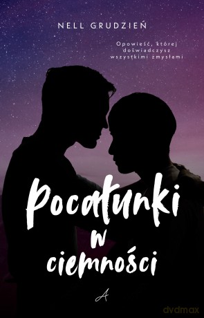 Pocałunki w ciemności - Nell Grudzień [KSIĄŻKA]