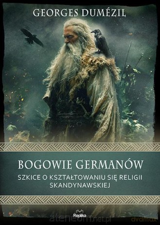 Bogowie Germanów. Szkice o kształtowaniu się religii skandynawskiej - Georges Dumezil [KSIĄŻKA]