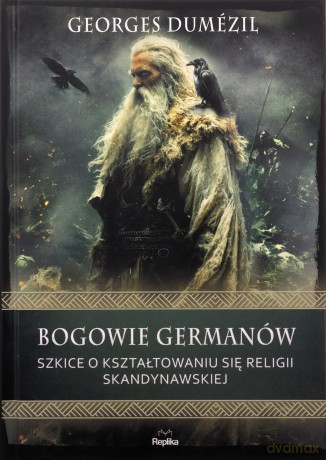Bogowie Germanów. Szkice o kształtowaniu się religii skandynawskiej - Georges Dumezil [KSIĄŻKA]
