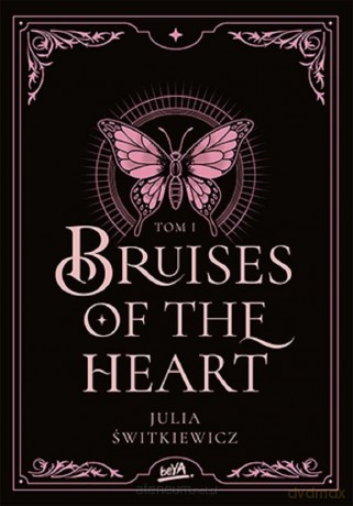 Bruises of the Heart (Tom 1) - Julia Świtkiewicz [KSIĄŻKA]