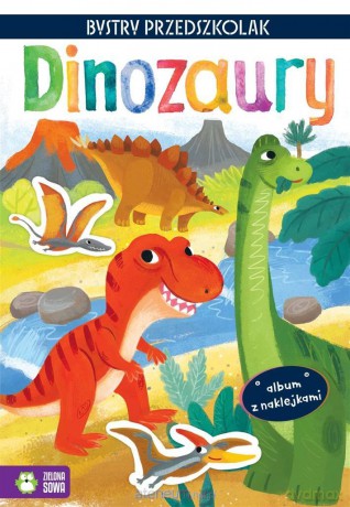 Bystry przedszkolak. Dinozaury - Zuzanna Osuchowska, Agnieszka Sakra-Sojka [KSIĄŻKA]