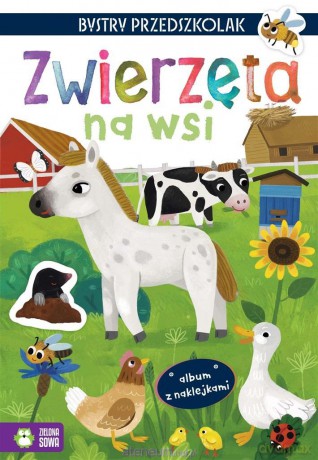 Bystry przedszkolak. Zwierzęta na wsi - Zuzanna Osuchowska, Agnieszka Sakra-Sojka [KSIĄŻKA]