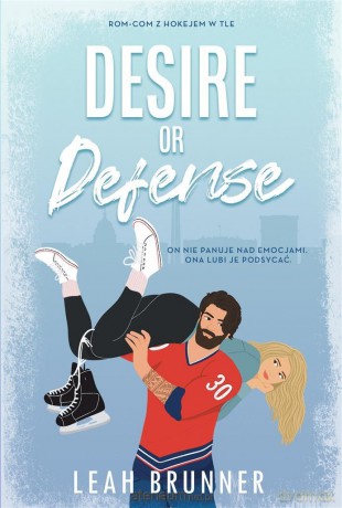 Desire or Defense - Leah Brunner, Monika Wiśniewska [KSIĄŻKA]