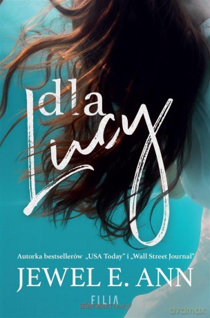Dla Lucy - Jewel E. Ann, Katarzyna Agnieszka Dyrek [KSIĄŻKA]