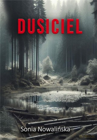 Dusiciel - Sonia Nowalińska [KSIĄŻKA]
