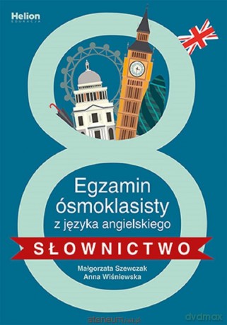 Egzamin ósmoklasisty z j. ang. - słownictwo - Małgorzata Szewczak, Anna Wiśniewska [KSIĄŻKA]