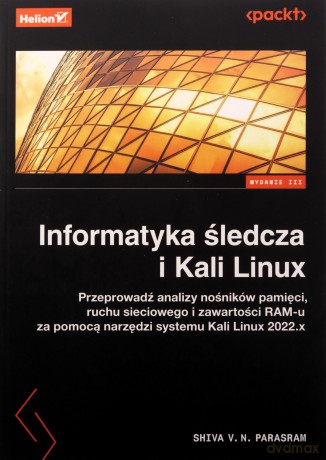 Informatyka śledcza i Kali Linux - Shiva V. N. Parasram [KSIĄŻKA]
