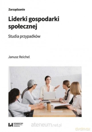 Liderki gospodarki społecznej - Reichel Janusz [KSIĄŻKA]