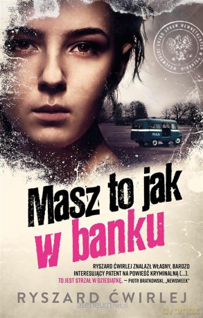 Masz to jak w banku - Ryszard Ćwirlej [KSIĄŻKA]