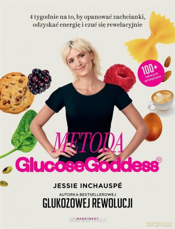 Metoda Glucose Goddess - Jessie Inchausp, Anna Brzostowska [KSIĄŻKA]