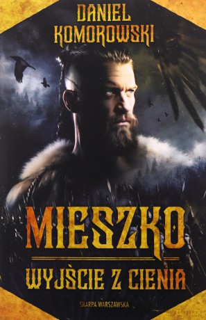Mieszko. Wyjście z cienia - Daniel Komorowski [KSIĄŻKA]