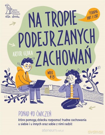 Na tropie podejrzanych zachowań. Ponad 90 ćwiczeń - Artur Gębka, Monika Pollak [KSIĄŻKA]