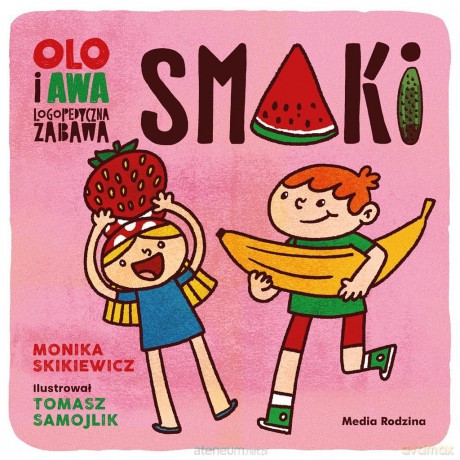 Olo i Awa. Logopedyczna zabawa. Smaki - Monika Skikiewicz, Tomasz Samojlik [KSIĄŻKA]