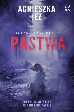Pastwa - Agnieszka Jeż [KSIĄŻKA]