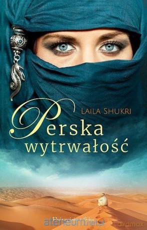 Perska wytrwałość - Laila Shukri [KSIĄŻKA]