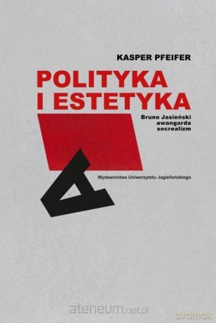 Polityka i estetyka - Kasper Pfeifer [KSIĄŻKA]