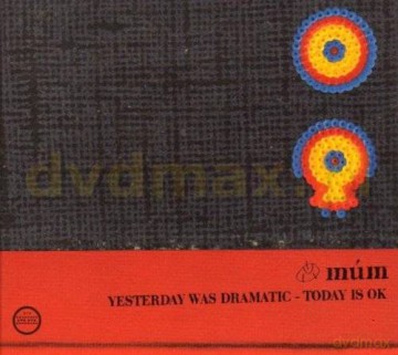 Mum: Yesterday Was Dramatic - Today Is Ok [CD]