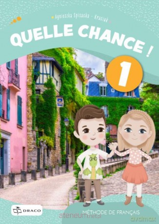 Quelle chance! 1 podręcznik - Agnieszka Spisacka-Kraciuk [KSIĄŻKA]