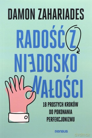 Radość z niedoskonałości - Damon Zahariades [KSIĄŻKA]