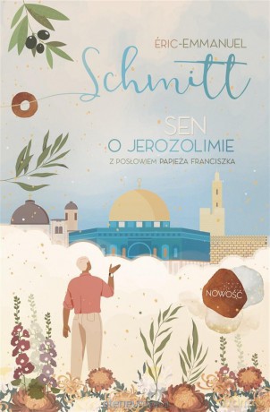 Sen o Jerozolimie - Eric-Emmanuel Schmitt, Adriana Celińska [KSIĄŻKA]