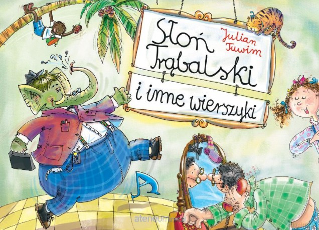 Słoń Trąbalski i inne wierszyki - Julian Tuwim [KSIĄŻKA]