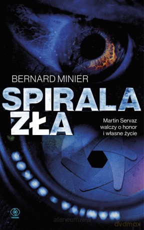 Spirala zła - Bernard Minier, Monika Osiecka [KSIĄŻKA]