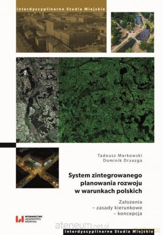 System zintegrowanego planowania rozwoju.. - Tadeusz Markowski [KSIĄŻKA]