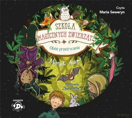 Szkoła magicznych zwierząt (Tom 11) - Margit Auer, Agata Janiszewska, Maria Seweryn [KSIĄŻKA]