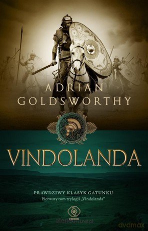 Vindolanda (Tom 1) - Adrian Goldsworthy, Janusz Szczepański [KSIĄŻKA]