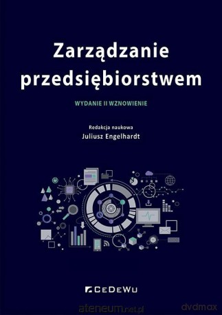 Zarządzanie przedsiębiorstwem - Juliusz Engelhardt [KSIĄŻKA]