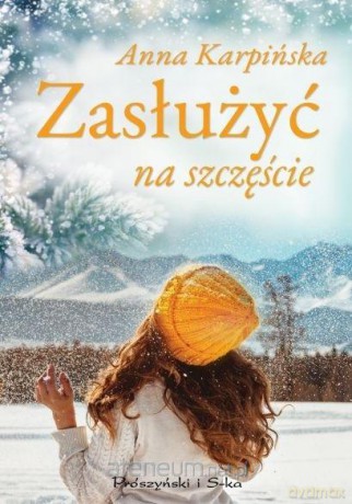 Zasłużyć na szczęście - Anna Karpińska [KSIĄŻKA]