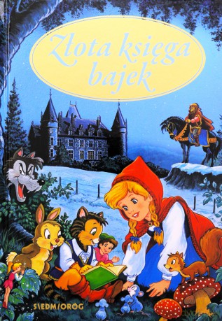 Złota księga bajek - Hans Christian Andersen, Jakub i Wilhelm Grimm, Charles Perrault [KSIĄŻKA]