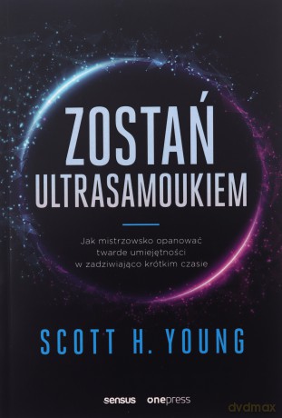 Zostań ultrasamoukiem - Scott Young [KSIĄŻKA]