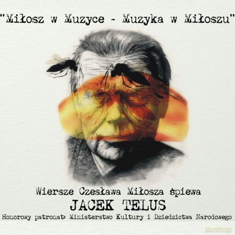 Jacek Telus: Miłosz w muzyce - muzyka w Miłoszu [CD]