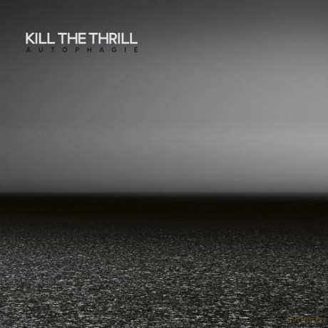 Kill The Thrill: Autophagie (digipack) [CD]