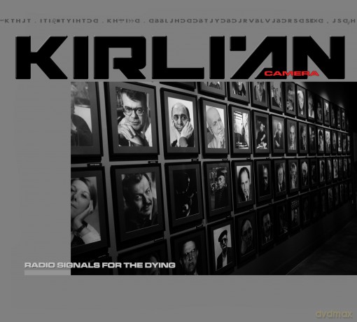 Kirlian Camera: Radio Signals For The Dying (digipack) [2CD]