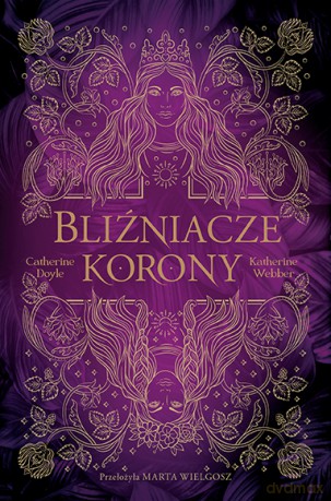Bliźniacze korony - Catherine Doyle, Katherine Webber [KSIĄŻKA]