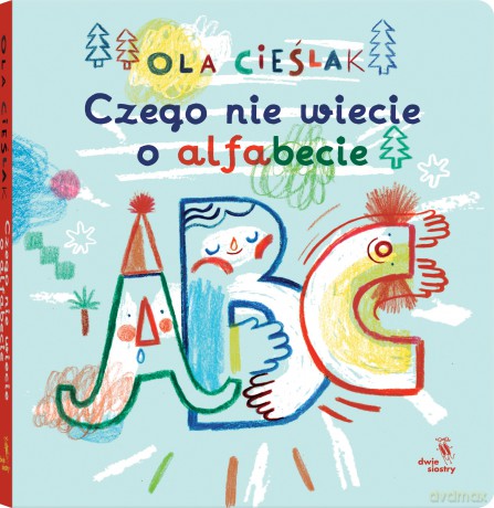 Czego nie wiecie o alfabecie - Aleksandra Cieślak [KSIĄŻKA]